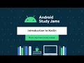 Introduction to Kotlin Android Study Jams 2021