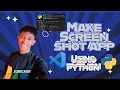 Create ScreenShot Program USING PYTHON