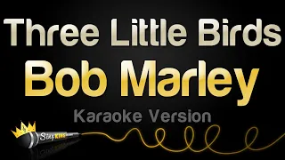 Bob Marley Three Little Birds Karaoke Version  Bob Marley Three Little Birds Karaoke Version