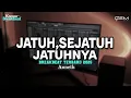 Download Lagu DJ JATUH SEJATUH JATUHNYA BREAKBEAT TERBARU 2025