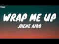 Jhené Aiko - Wrap Me up (Lyrics)
