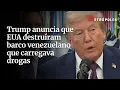 Download Lagu Trump anuncia que EUA destruíram barco venezuelano que carregava drogas