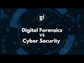 Digital Forensics vs Cyber Security