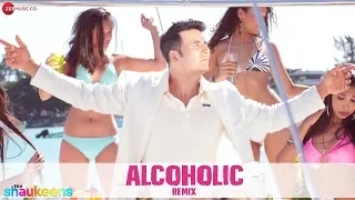 alcoholic remix by dj notorious the shaukeens yo yo honey singh akshay kumar u0026 lisa haydon