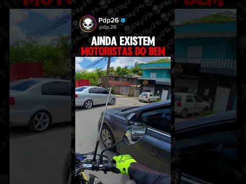 AINDA EXISTEM MOTORISTAS DO BEM