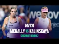 Catherine McNally vs Anna Kalinskaya 2026 Cincinnati Round 2 WTA Match Highlights
