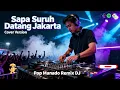 Lagu Sapa Suruh Datang Jakarta | Pop Manado Remix | Cover Version Dj.Jimriv