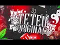 SEQUÊNCIA DO EMPURRA E TOMA ( DJ KV7 e DJ Teteu Original )