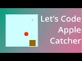 Code Your First Game Creating Apple Catcher