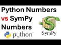 Python Numbers vs SymPy Numbers What s the Difference