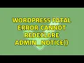 Wordpress Fatal error Cannot redeclare admin - notice