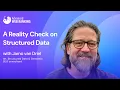 A Reality Check on Structured Data Jarno van Driel