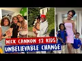 Nick Cannon s 12 Kids Transformation 2025 How They ve Changed Is Unbelievable