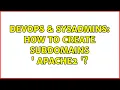 DevOps SysAdmins How to create subdomains apache2 2 Solutions