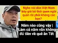 Lagu Việt Kiều Mỹ làm hoài mà không có dư, sao lại kéo nhau về Việt Nam ăn Tết đông vậy?