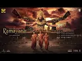 Ramayana - Audio Jukebox | Ranbir Kapoor, Yash | A. R. Rehman, Hans Zimmer | Kumar Vishvas 