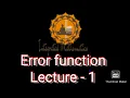 Error function lecture 1 Error function Dr Y P Yadav Integrated Mathematics