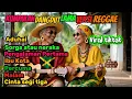 Lagu KOLEKSI TERBAIK DANGDUT LAWAS VERSI REGGAE VIRAL TIKTOK |Aduhai-Sorga atau Neraka-Pengalaman Pertama