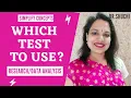 Which test to use Research Data Analysis Statistical Tests