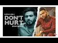 Don't Hurt | Karan Aujla | Khan Bhaini New Punjabi Song