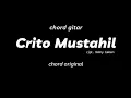 Download Lagu chord gitar - Crito Mustahil - \