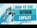 How To Use GitHub Copilot Comments