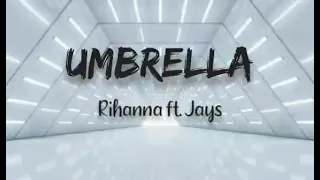 Download Umbrella - Rihanna ft. Jays (lyrics video) MP3
