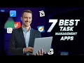 7 Best Task Management Apps