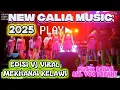 🔴NEW CALIA MUSIK 2025 VJ MEKHANAI KELAWI GUNCANGG ALL VOC PECAH SAYANG KEJADIAN KRUI🔥