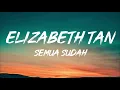 Semua Sudah - Elizabeth Tan [Video Lirik]