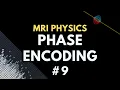 Phase Encoding Gradient MRI MRI Signal Localisation MRI Physics Course