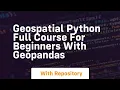 Geospatial python full course for beginners with geopandas