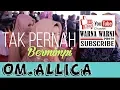 Lagu Aseeekkk!!!  Tak Pernah Bermimpi Om.ALLICA Desa Sinar Tungkal || WARNAWARNI || wd'Mesi\u0026Wanda
