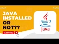 how to check whether java is installed or not in your laptop