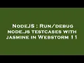 NodeJS node js testcases with jasmine in Webstorm 11