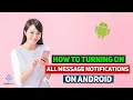 Download Lagu Turning On All Message Notifications on Android 2025