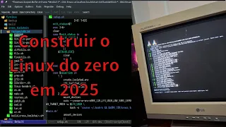 Construindo o Linux - Do zero e automatizado