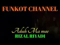 Download Lagu ADUH MAMAE RIZAL RIYADI SINGLE FUNKOT