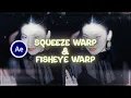 SQUEEZE WARP FISHEYE WARP TUTORIAL II ON AFTER EFFECTS