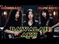 Download Lagu BAWALAH AKU - BOOMERANG (SLOW ROCK) cover by Nabilah studio 