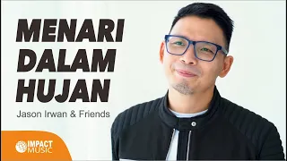 Download Menari Dalam Hujan-Jason Irwan (Official Music Video) - Lagu Rohani MP3