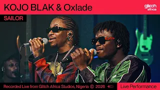 kojo blak u0026 oxlade sailor live performance glitch sessions