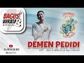 Download Lagu BAGUS WIRATA - DEMEN PEDIDI ( OFFICIAL MUSIC VIDEO )
