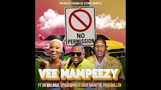 vee mampeezy no permission ft dr malinga sphalaphala saga marothi u0026 parismiller official audio 
