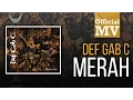 Download Lagu Def Gab C - Merah (Official Music Video)