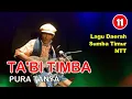 Download Lagu #LaguSumbaTimur || Ta'bi Timba || Pura Tanya || 2021