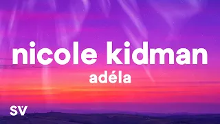 ADÉLA - Nicole Kidman (Lyrics)