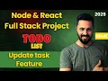 MERN Stack To-Do Project in Hindi Update task feature Full Stack Project Series