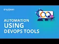 Automation Using DevOps Tools DevOps Tutorial For Beginners DevOps Tools Tutorial Simplilearn