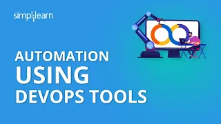 Automation Using DevOps Tools DevOps Tutorial For Beginners DevOps Tools Tutorial Simplilearn